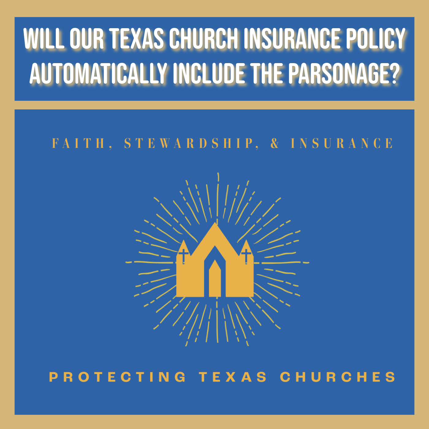 Will Our Texas Church Insurance Policy Automatically Include the Parsonage?