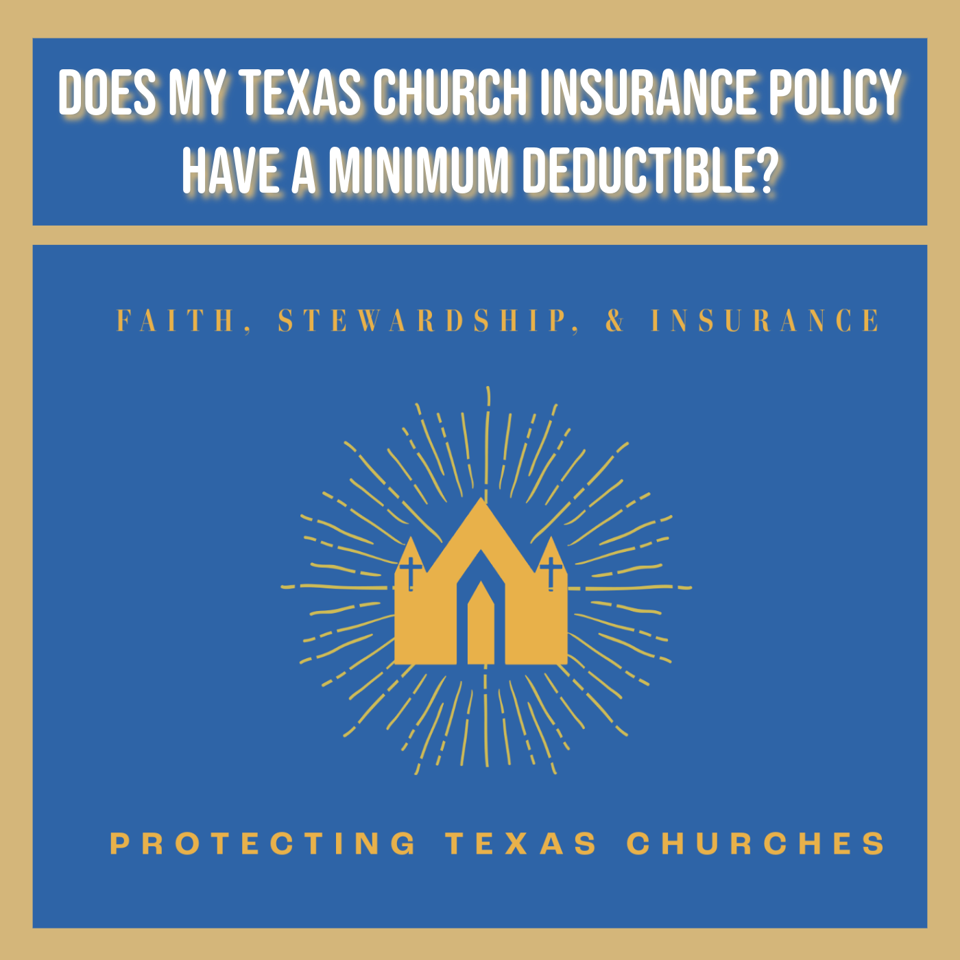 Does my Texas Church Insurance Policy Have a Minimum Deductible?