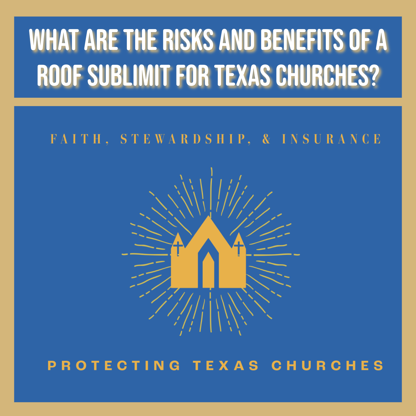 What Are the Risks and Benefits of a Roof Sublimit for Texas Churches?