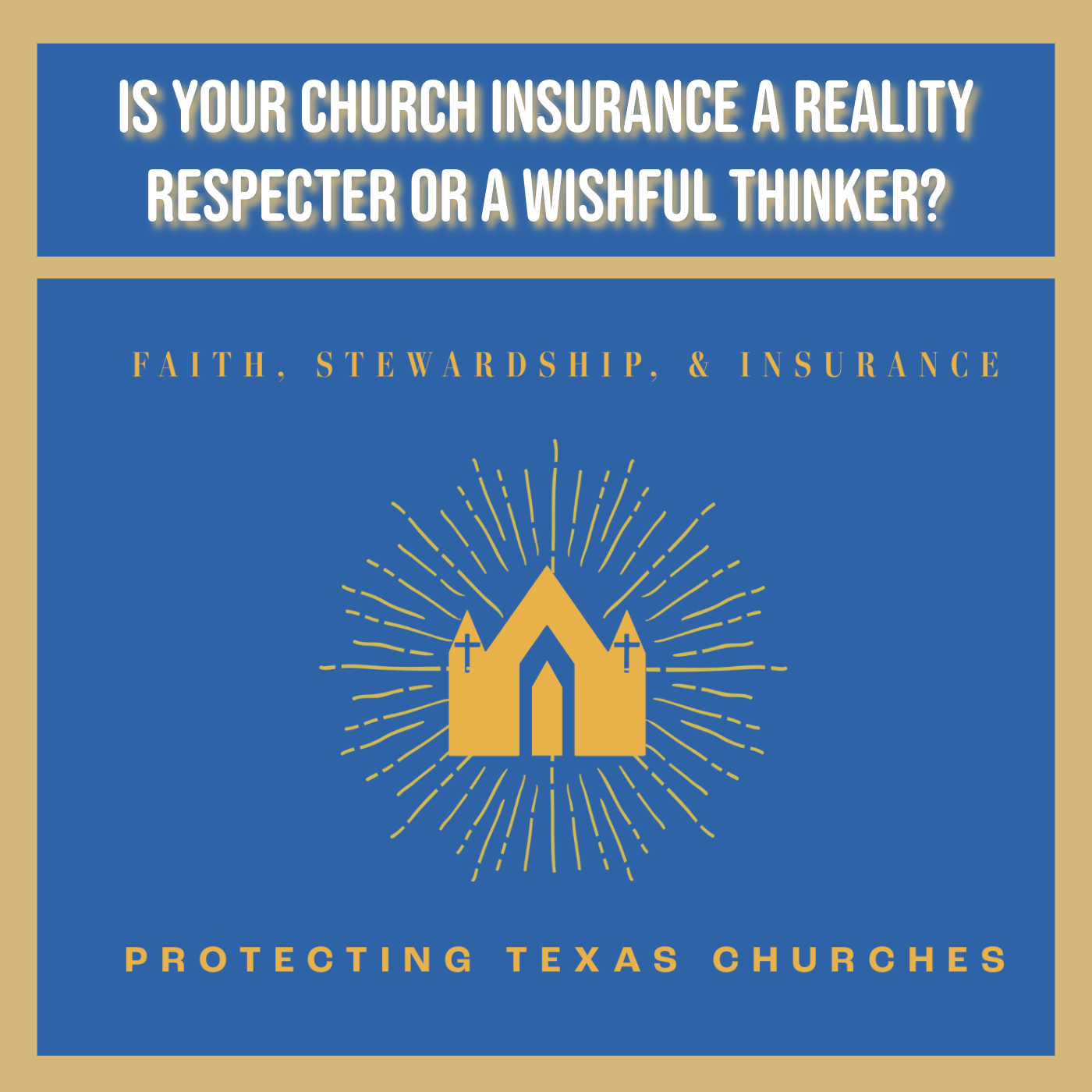 Is Your Church Insurance a Reality Respecter or a Wishful Thinker?