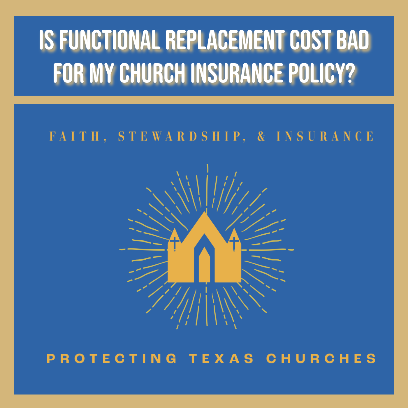 Is Functional Replacement Cost Bad For My Church Insurance Policy?