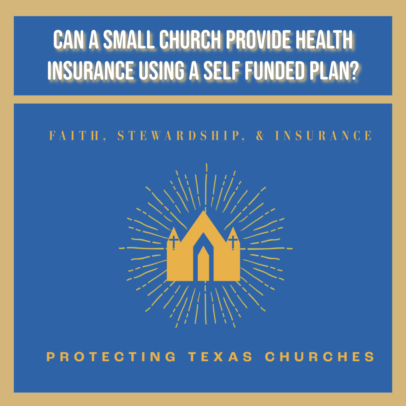 Can a Small Church Provide Health Insurance Using a Self Funded Plan?