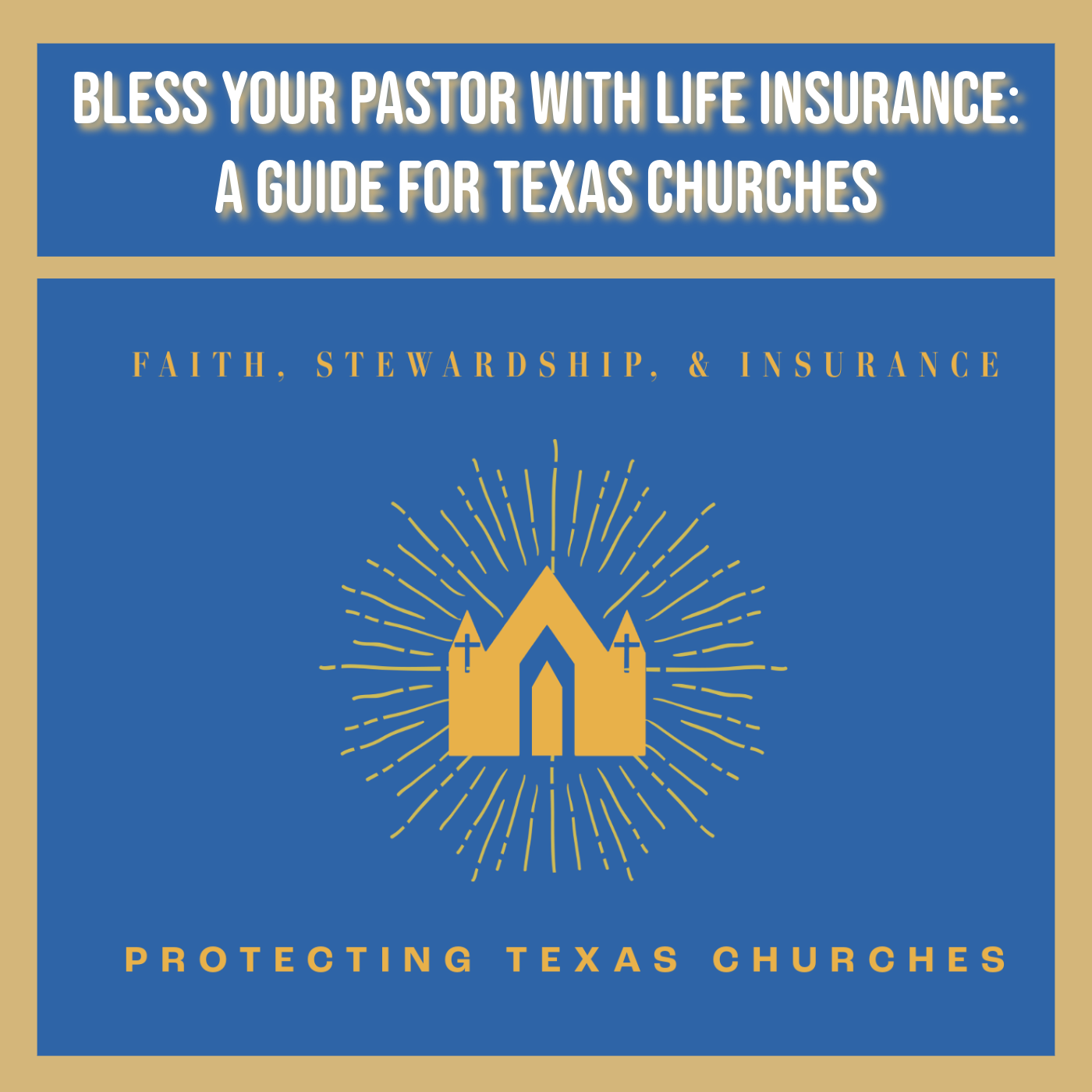 Bless Your Pastor with Life Insurance: A Guide for Texas Churches