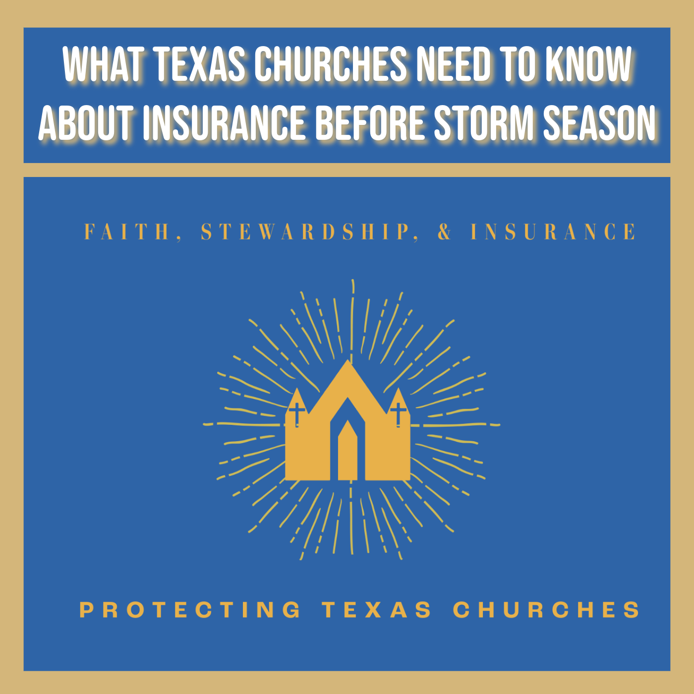 What Texas Churches Need to Know About Insurance Before Storm Season