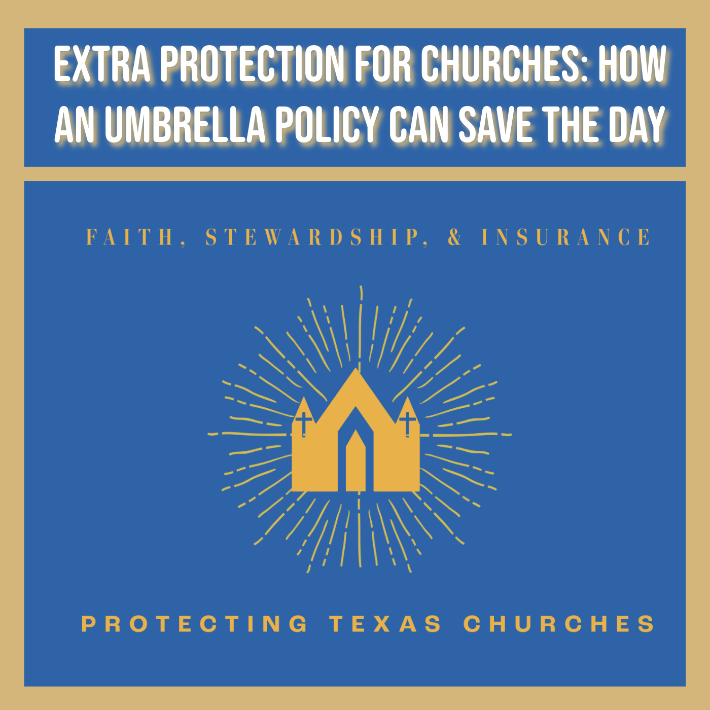Extra Protection for Churches: How an Umbrella Policy Can Save the Day