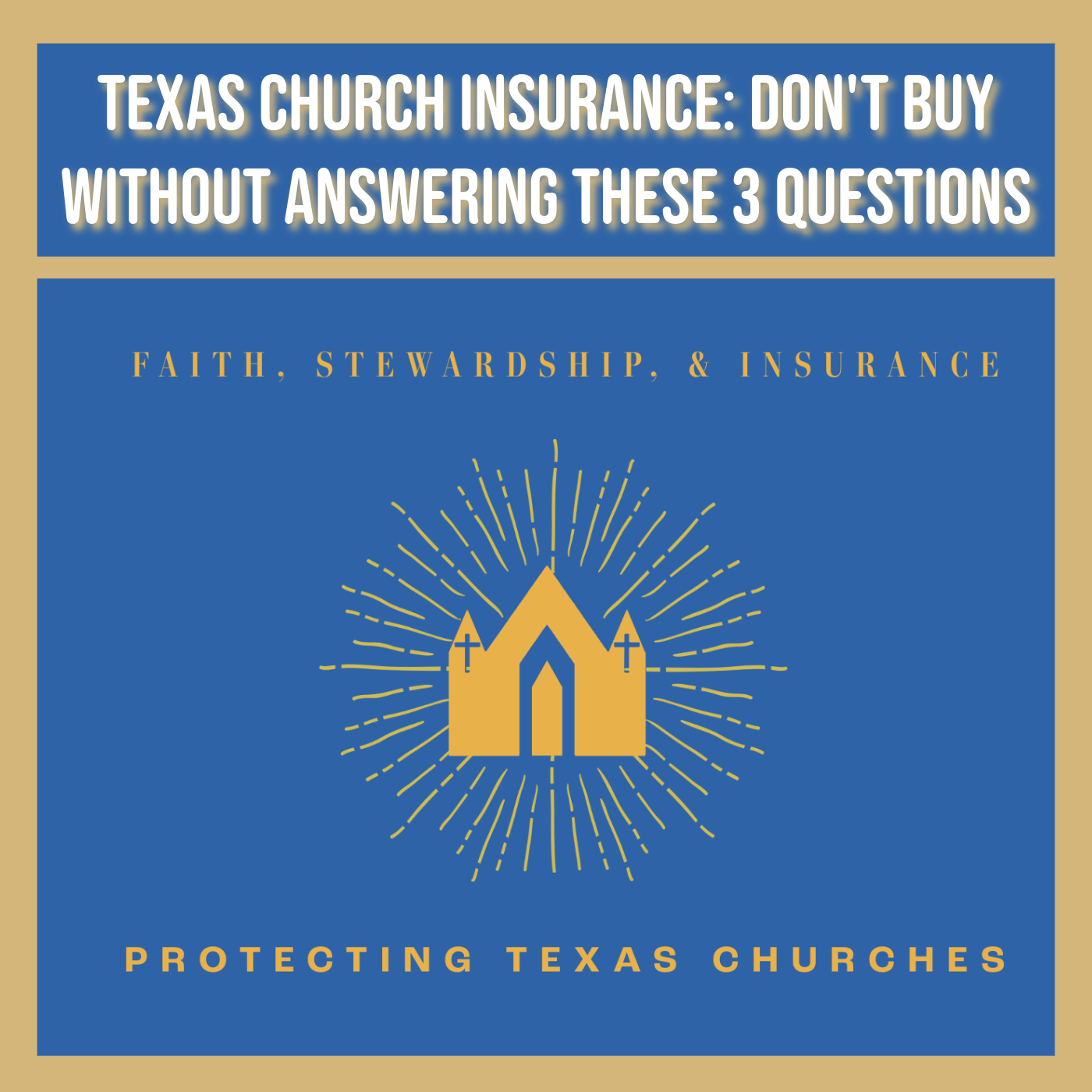 Texas Church Insurance: Don't Buy Without Answering These 3 Questions