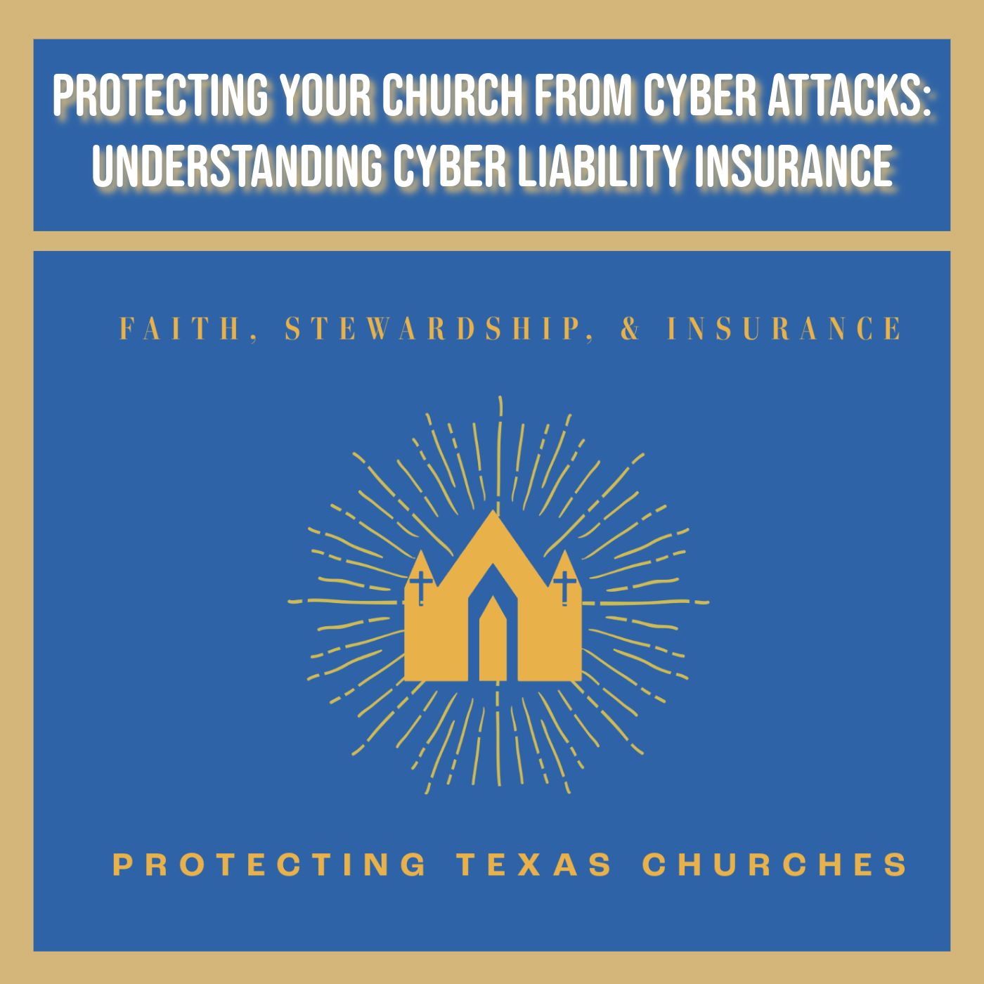 Protecting Your Church from Cyber Attacks: Understanding Cyber Liability Insurance