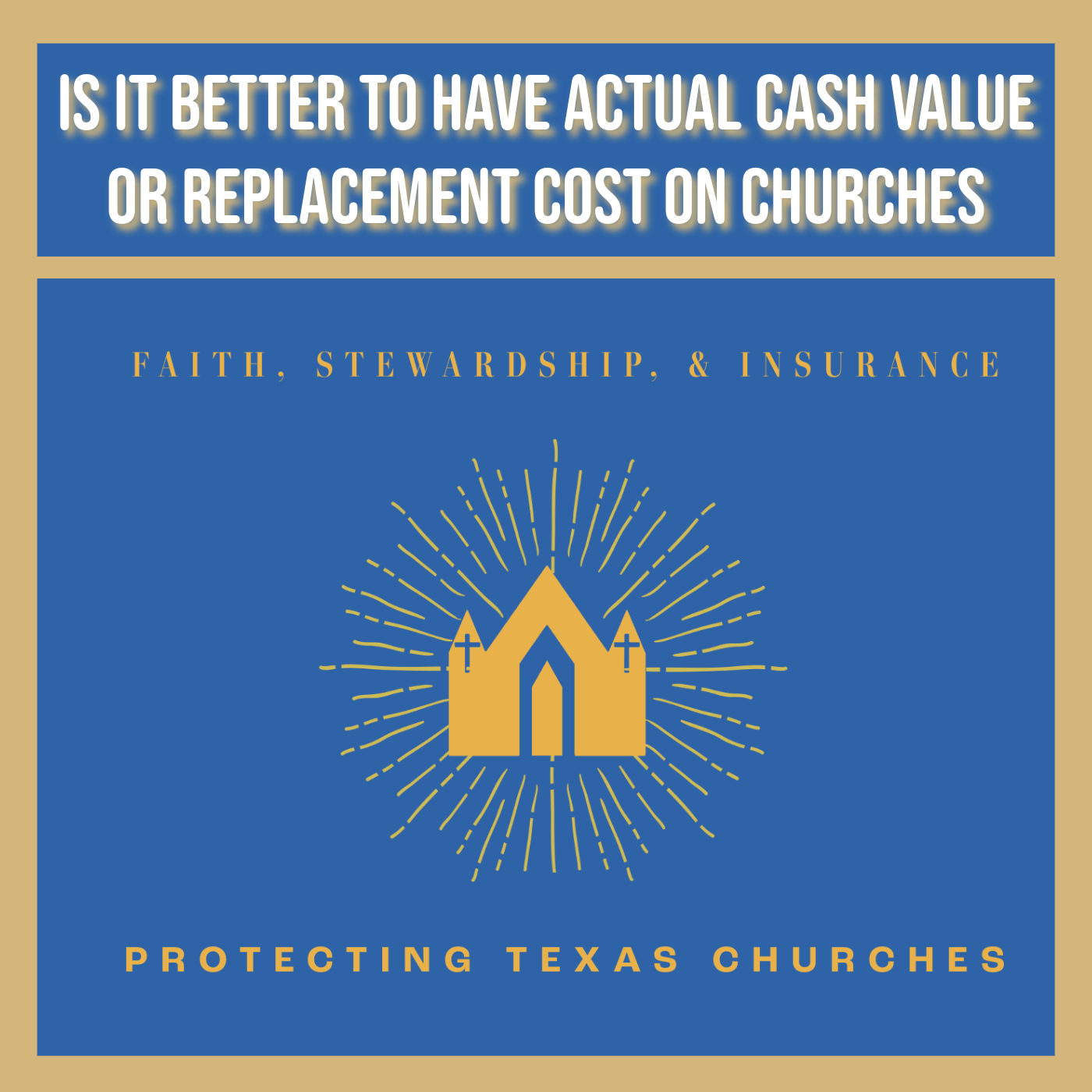 Is it Better to Have Actual Cash Value or Replacement Cost on Churches