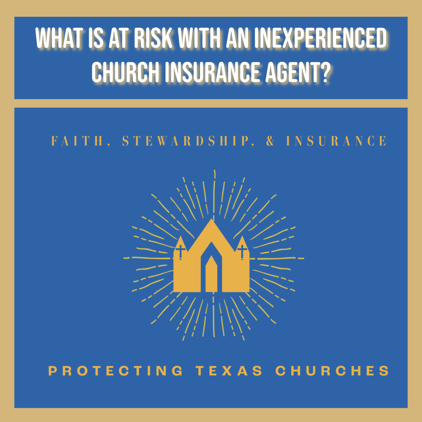 What is At Risk With An Inexperienced Church Insurance Agent?