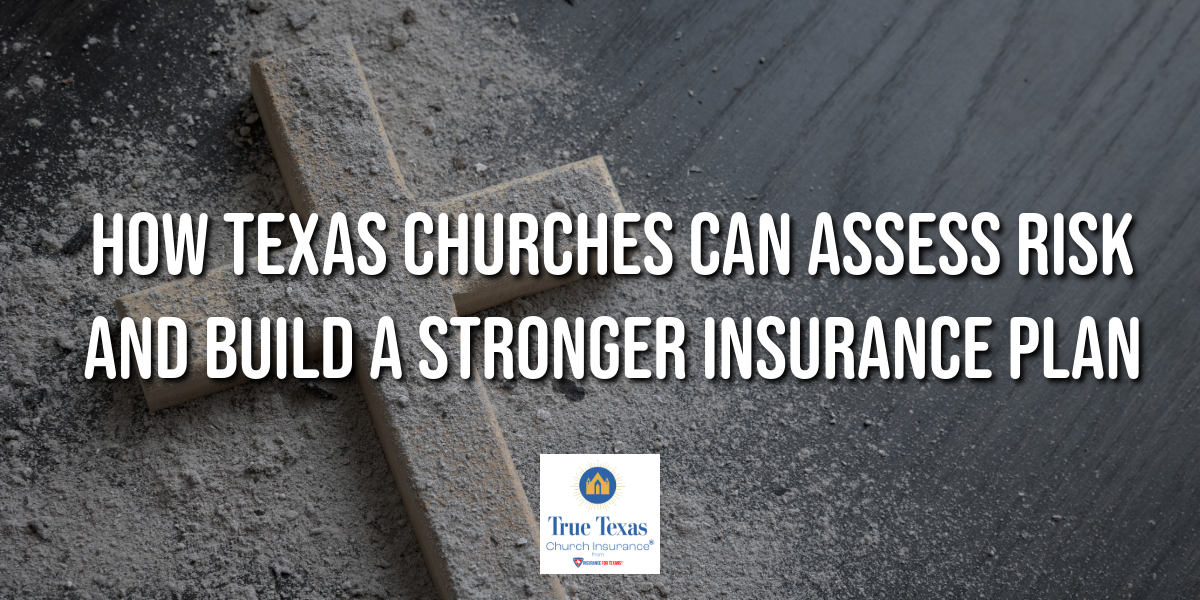 How Texas Churches Can Assess Risk and Build a Stronger Insurance Plan